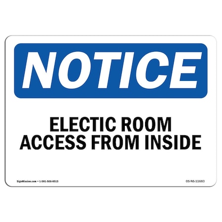 Signmission OSHA Notice Sign, 7" Height, Rigid Plastic, Electrical Room Access From Inside Sign, Landscape OS-NS-P-710-L-11683